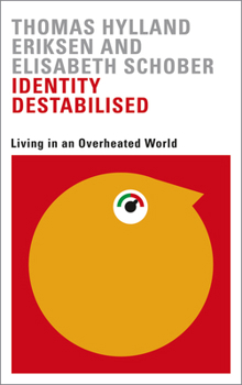 Paperback Identity Destabilised: Living in an Overheated World Book