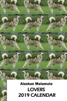 Paperback Alaskan Malamute Lovers 2019 Calendar Book