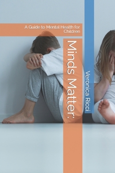 Paperback Minds Matter: : A Guide to Mental Health for Children Book