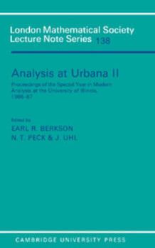 Analysis at Urbana: Volume 2, Analysis in Abstract Spaces (London Mathematical Society Lecture Note Series) - Book #138 of the London Mathematical Society Lecture Note