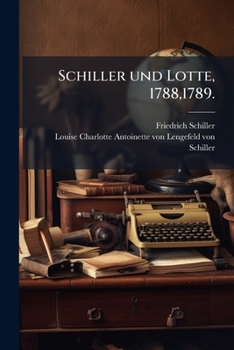 Paperback Schiller und Lotte, 1788,1789. [German] Book