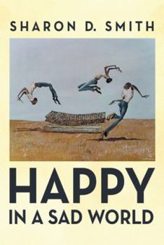 Happy in a Sad World