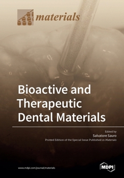 Paperback Bioactive and Therapeutic Dental Materials Book