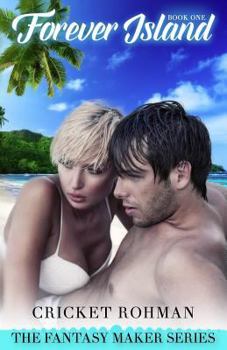 Forever Island - Book #1 of the Fantasy Maker