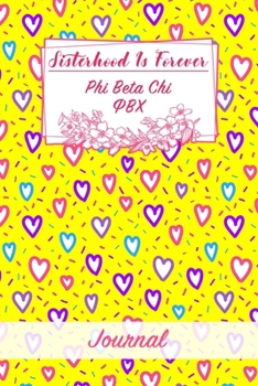 Paperback Sisterhood Is Forever Phi Beta Chi: Gift Planner for Greek Sororities, Sorority Sisters and Alumni Book