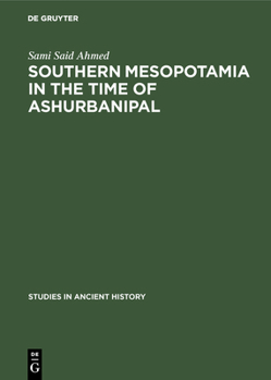 Southern Mesopotamia in the Time of Ashurbanipal