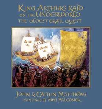 Hardcover King Arthur's Raid on the Underworld: The Oldest Grail Quest Book