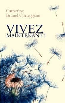 Paperback Vivez maintenant ! [French] Book