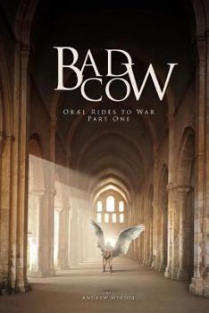 Bad Cow - Book #1 of the Oræl Rides to War