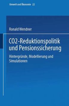 Paperback Co2-Reduktionspolitik Und Pensionssicherung: Hintergründe, Modellierung Und Simulationen [German] Book