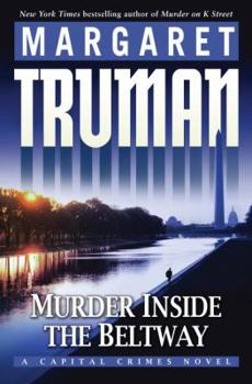 Murder Inside the Beltway - Book #24 of the Capital Crimes