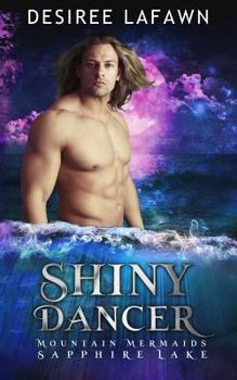 Paperback Shiny Dancer: Mountain Mermaids (Sapphire Lake) Book