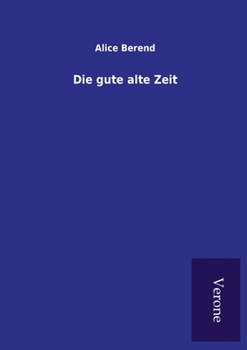 Paperback Die gute alte Zeit [German] Book