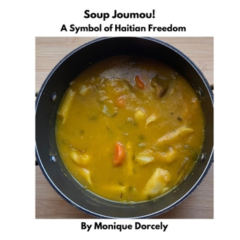 Soup Joumou!: A Symbol of Haitian Freedom