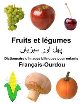 Français-Ukrainien Fruits et légumes Dictionnaire d’images bilingues pour enfants (FreeBilingualBooks.com)