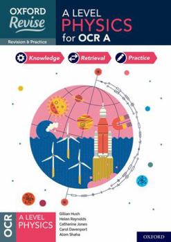 Product Bundle Oxford Revise: A Level Physics for OCR A Revision and Exam Practice Book
