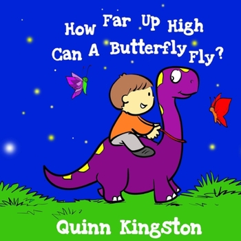 Paperback How far up high can a butterfly fly? Book