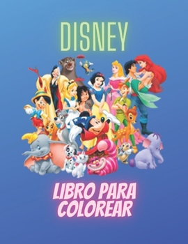 Paperback Disney Libro Para Colorear: Libro para colorear de Disney para ni?os y adultos, incluye +50 im?genes lindas y simples de alta calidad de Disney, U [Spanish] Book