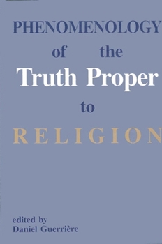 Paperback Phenomenology of the Truth Proper to Religion Book