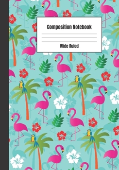 Paperback Composition Notebook: Tropical Flamingo Theme Book