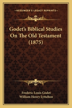 Paperback Godet's Biblical Studies On The Old Testament (1875) Book