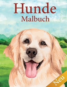 Paperback Hunde Malbuch: für Erwachsene, Kinder, Mädchen und Jungen zur Entspannung. 50 Wunderschöne Hunde Ausmalbilder. [German] Book