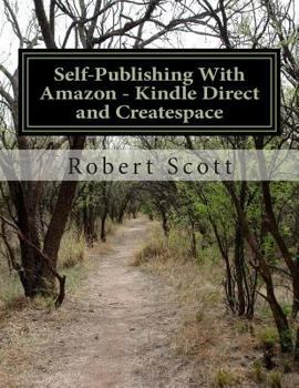 Paperback Self-Publishing With Amazon - Kindle Direct and Createspace Book