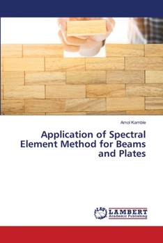 Paperback Application of Spectral Element Method for Beams and Plates Book