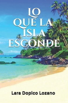 Paperback Lo que la isla esconde [Spanish] Book