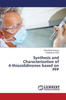 Paperback Synthesis and Characterization of 4-thiazolidinones based on PFP Book