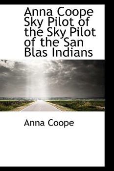 Paperback Anna Coope Sky Pilot of the Sky Pilot of the San Blas Indians Book