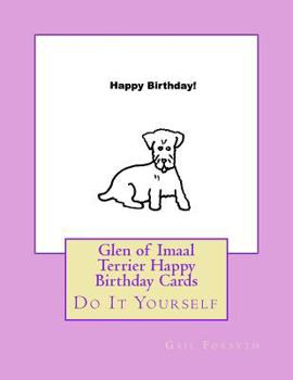 Glen of Imaal Terrier Happy Birthday Cards: Do It Yourself