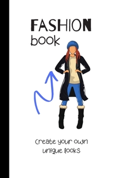 Paperback Fashion Book: Clothes Sketch Book Planner 100 pages, Organiser, White Paper, Notebook, Teens, Students, Blogger, Vlogger, Artist, De Book