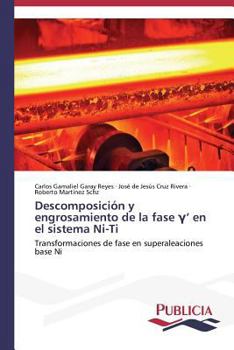 Descomposición y engrosamiento de la fase γ' en el sistema Ni-Ti