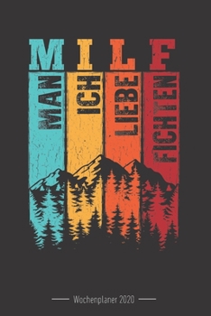Wochenkalender 2020 - f�r Holzf�ller, Waldarbeiter und F�rster: 120 Seiten Wochenkalender Kalender 2020 F�r Holzf�ller, Waldarbeiter, F�rster Und Holzliebhaber - Geschenk Motors�ge Holz