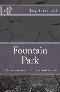 Paperback Fountain Park: A Series of Short Stories and Poems Book