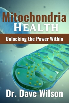 Paperback Mitochondria Health: Unlocking the Power Within Book