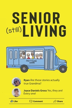 Paperback Senior (still) Living: Humorous posts about life in a Senior Residence Book