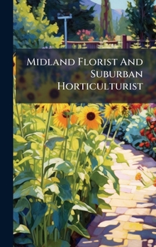 Hardcover Midland Florist And Suburban Horticulturist Book