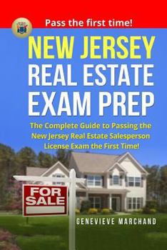 Paperback New Jersey Real Estate Exam Prep: The Complete Guide to Passing the New Jersey Real Estate Salesperson License Exam the First Time! Book