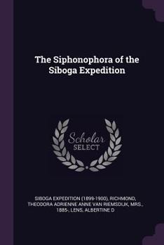 Paperback The Siphonophora of the Siboga Expedition Book