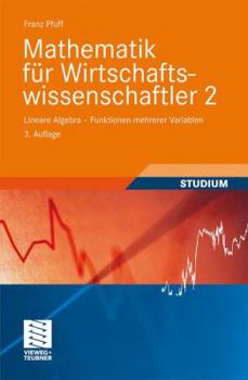 Paperback Mathematik Für Wirtschaftswissenschaftler 2: Lineare Algebra - Funktionen Mehrerer Variablen [German] Book