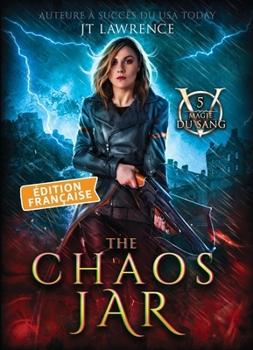 The Chaos Jar, Édition française, Tome 5 (French Edition)