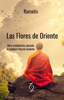 Paperback Las Flores de Oriente [Spanish] Book