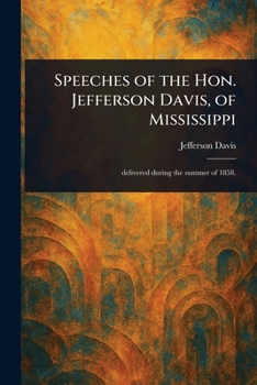 Paperback Speeches of the Hon. Jefferson Davis, of Mississippi Book