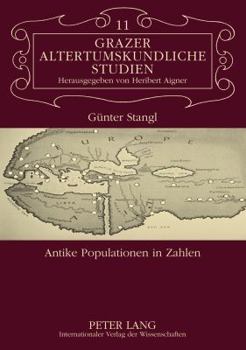 Paperback Antike Populationen in Zahlen: Ueberpruefungsmoeglichkeiten von demographischen Zahlenangaben in antiken Texten [German] Book