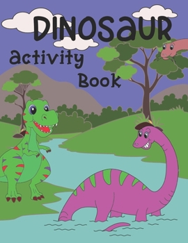 Paperback Dinosaur Activity Book: A Fun Draw Write and Color Book for Ages 4 - 8 Book