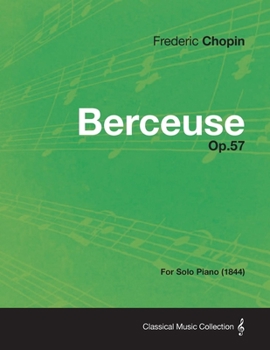 Paperback Berceuse Op.57 - For Solo Piano (1844) Book