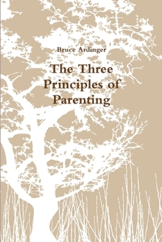 Paperback The Three Principles of Parenting Book