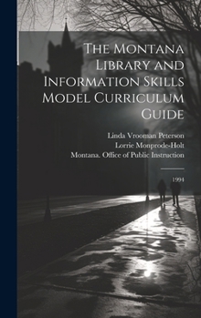 Hardcover The Montana Library and Information Skills Model Curriculum Guide: 1994 Book